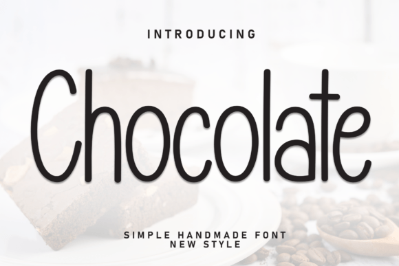 Chocolate Font: Sweet & Friendly Handwritten Typeface