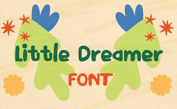 Little Dreamer Font: A Warm, Natural Handwritten Typeface